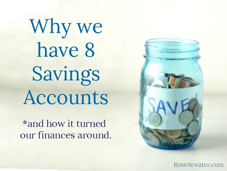 Why We Have 8 Savings Accounts… and how that turned our finances around.