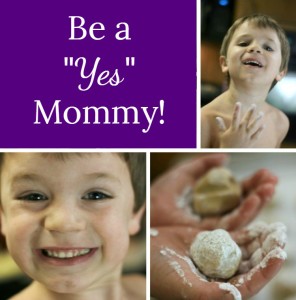 Be a "Yes" Mommy! RoseAtwater.com